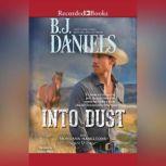 Into Dust, B.J. Daniels