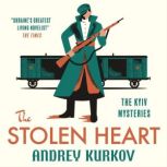The Stolen Heart, Andrey Kurkov