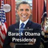 Barack Obama Presidency, the Speech Resource Company