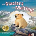 The Glaciers Are Melting!, Donna Love