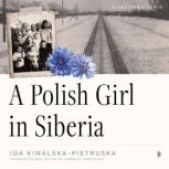 A Polish Girl in Siberia, Ida KinalskaPietruska