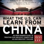 What the U.S. Can Learn from China, Ann Lee