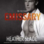 Undercover Emissary, Heather Slade