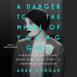 A Danger to the Minds of Young Girls, Adam Morgan