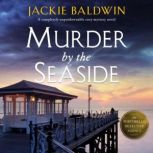 Murder by the Seaside, Jackie Baldwin