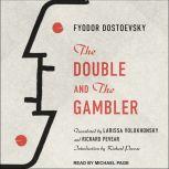 The Double and The Gambler, Fyodor Dostoevsky