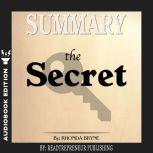 Summary of The Secret by Rhonda Byrne..., Readtrepreneur Publishing