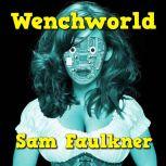 Wenchworld, Samantha Faulkner