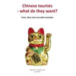 Chinese tourists  what do they want?..., Ingemar Fredriksson