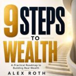 9 Steps to Wealth, Alex Roth