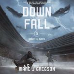 Downfall, Marc J Gregson