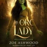 His Orc Lady, Zoe Ashwood