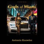 Gods Of Miami, Antonio Knowles