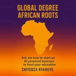 Global Degree African Roots, Chiyedza Nyahuye