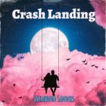 Crash Landing, Lashawnda Sanders