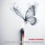 Psychic Conversation Ceremony, Sitaara Stevenson