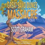Great Sand Dunes Massacre, Scott Graham