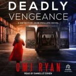 Deadly Vengeance, OMJ Ryan