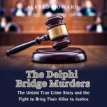 THE DELPHI BRIDGE MURDERS, Alfred Howard