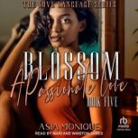 Blossom, Asia Monique