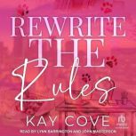 Rewrite the Rules, Kay Cove