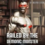 Railed by the Demonic Monster, Beatrix Steam