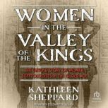 Women in the Valley of the Kings, Kathleen Sheppard