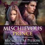 Mischievous Prince, Michelle M. Pillow