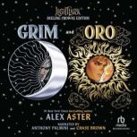 Grim and Oro Dueling Crowns Edition, Alex Aster