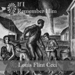 If I Remember Him, Louis Flint Ceci