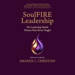 SoulFIRE Leadership, Amanda L. Christian