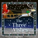 The Three Wishes, Alan Snow