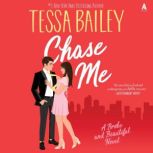 Chase Me, Tessa Bailey