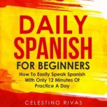 Daily Spanish for Beginners, Celestino Rivas