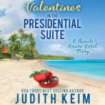 Valentines in the Presidential Suite, Judith Keim
