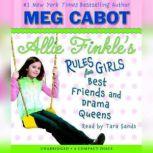 Allie Finkle's Rules for Girls Book Three: Best Friends and Drama Queens, Meg Cabot