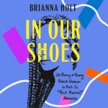 In Our Shoes, Brianna Holt
