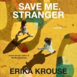 Save Me, Stranger, Erika Krouse