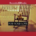 For Your Love, Beverly Jenkins