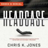 Headcase, Chris K. Jones