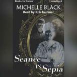 Sance In Sepia, Michelle Black