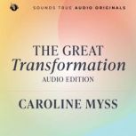 The Great Transformation Audio Editi..., Caroline Myss