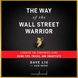The Way of the Wall Street Warrior, Dave Liu