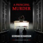 A Principal Murder, Geordan Richardson