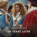 Ten Years Later, Volume 2, Alexandre Dumas
