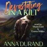 Devastating in a Kilt, Anna Durand