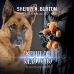 Spirit Of Deadwood, Sherry A. Burton
