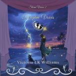 Deceptive Voices, Victoria LK Williams