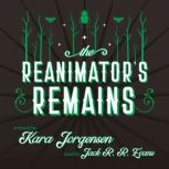 The Reanimators Remains, Kara Jorgensen