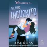 Ice Lord Incognito, Ava Ross